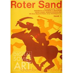 'Red Sands'. Poster for the Soviet film from 1968 by Akmal Akbarchodshajev. (Roter Sand. Regie Akmal Akbarchodshajev) –  Красные пески. Акмаль Акбарходжаев. Афиша