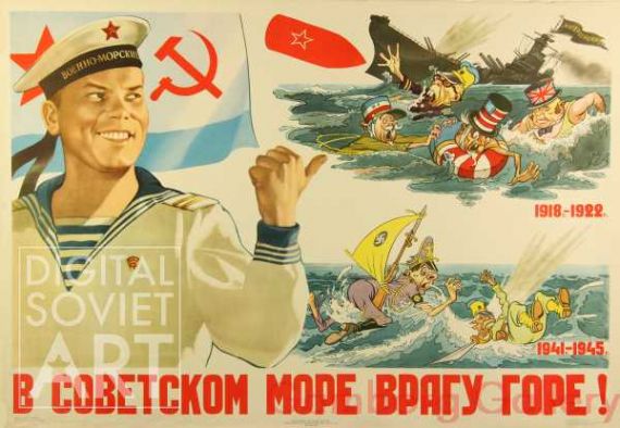 In the Soviet Waters the Enemy Will Be in Trouble ! – В советском море врагу горе !