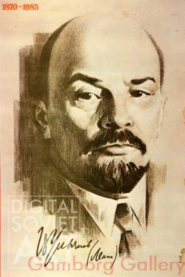 Vladimir Ilyich Lenin. 1870-1985 – В.И. Ленин. 1870-1985