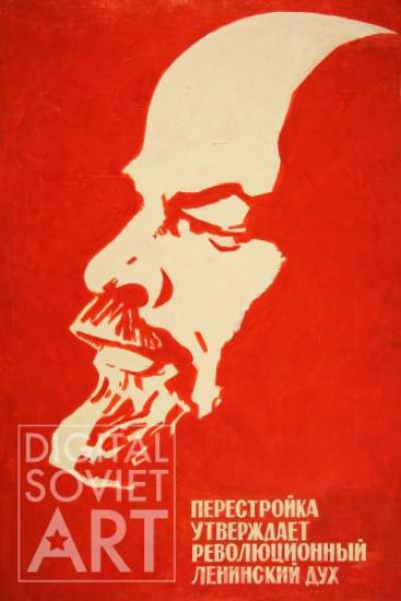 Perestroika Asserts Lenin's Revolutionary Spirit – Перестройка утверждает революционный ленинский дух